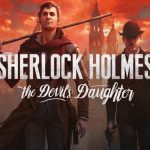 فارسی ساز بازی Sherlock Holmes: The Devil's Daughter