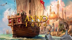 دانلود بازی Anno 1404 Gold Edition برای PC