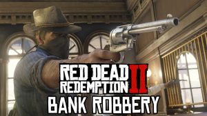 دانلود مد Bank Robbery برای Red Dead Redemption 2