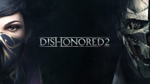 دانلود بازی Dishonored 2 برای کامپیوتر