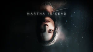 دانلود بازی Martha Is Dead برای کامپیوتر
